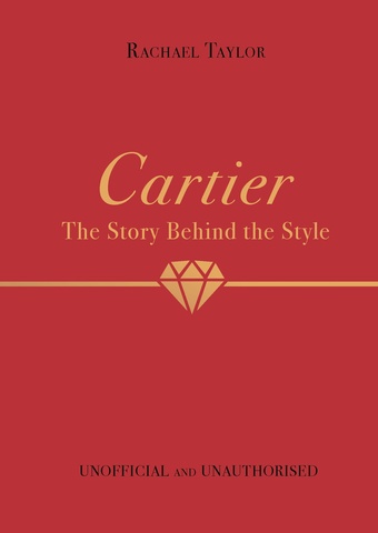 Cartier. The Story Behind the Style
