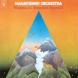 MAHAVISHNU ORCHESTRA: Visions Of The Emerald Beyond (Винил)