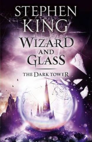 The Dark Tower IV: Wizard and Glass : (Volume 4)