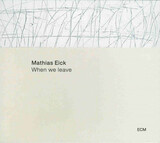 EICK, MATHIAS : When We Leave( Mathias Eick ) (Компакт-диск)