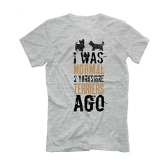 Футболка "Был нормальным 2 йорка назад"