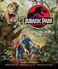 Jurassic Park. The Ultimate Visual History (На Английском языке)