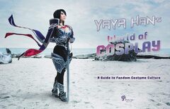 Yaya Han's World of Cosplay: A Guide to Fandom Costume Culture (На английском языке) (с автографом)