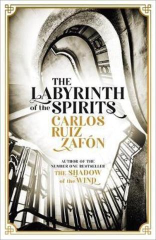 The Labyrinth of the Spirits : From the bestselling author of The Shadow of the Wind