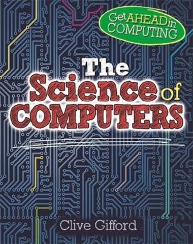Get Ahead in Computing: The Science of Computers
