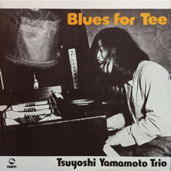 Tsuyoshi Yamamoto Trio / Blues For Tee (LP)