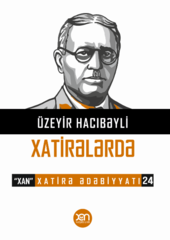 Üzeyir Hacıbəyli Xatirələrdə