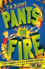 Fire Boy: Pants on Fire : Book 2