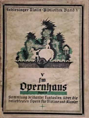 V jm Opernhaus. Band 2. Sammlung Brillianter Fantasien uber die beliebtesten Opern fur Bioline und klavier
