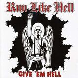 RUN LIKE HELL: Give Em Hell (Компакт-диск)