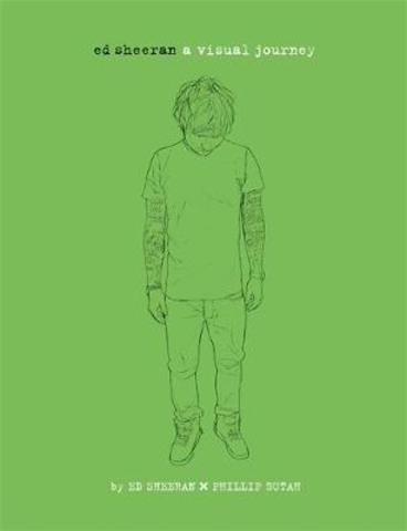 Ed Sheeran : A Visual Journey