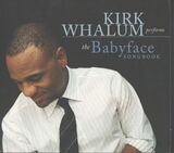 WHALUM, KIRK: The Babyface Songbook (Компакт-диск)
