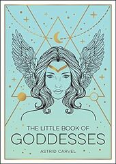 The Little Book of Goddesses