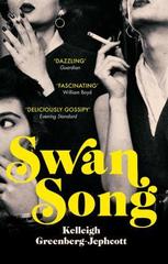 Swan Song : Longlisted for the Women's Prize for Fiction 2019