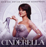 CABELLO, CAMILA: Cinderella (Original Motion Picture Soundtrack) (Компакт-диск)