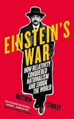 Einsteins War: How Relativity