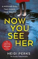Now You See Her : The compulsive thriller you need to read