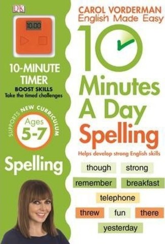 10 Minutes A Day Spelling KS1: Carol Vorderman