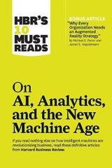 HBR's 10 Must Reads on AI, Analytics, and the New
