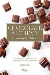 Chocolate Alchemy : A Bean-To-Bar Primer