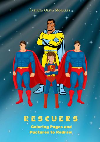 Rescuers. Coloring Pages and Pictures to Redraw