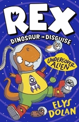 Undercover Alien - Rex, Dinosaur in Disguise