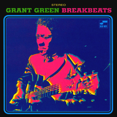 Grant Green / Blue Breakbeats (LP)