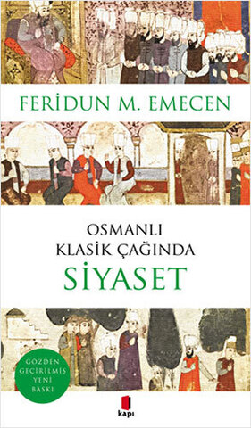 Osmanlı Klasik Çağında Siyaset