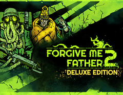 Forgive Me Father 2 Deluxe Edition (для ПК, цифровой код доступа)