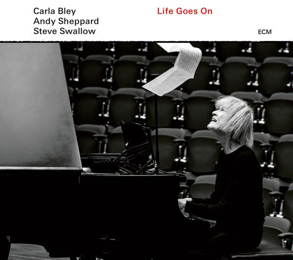 BLEY; SHEPPARD; SWALLOW: Life Goes On