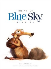 The Art of Blue Sky Studios (На Английском языке)