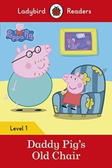 Peppa Pig: Daddy Pig’s Old Chair  +downloadable audio