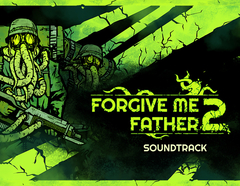 Forgive Me Father 2 Soundtrack (для ПК, цифровой код доступа)