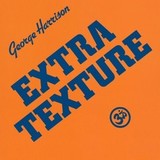 HARRISON, GEORGE: Extra Texture
