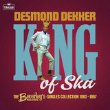 DEKKER, DESMOND: King Of Ska: The Beverleys Records Singles Collection 1963 - 1967 (2CD)