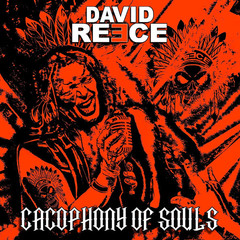 David Reece / Cacophony Of Souls (RU)(CD)