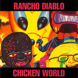 RANCHO DIABLO: Chicken World
