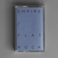 EMPIRE / FLAT ROCK