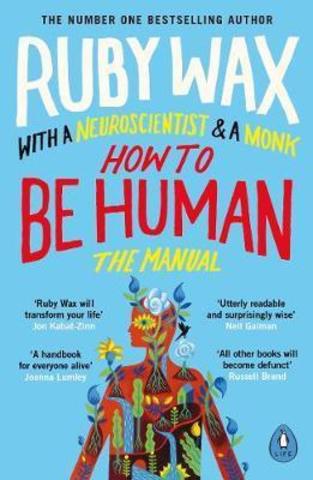 How to Be Human : The Manual