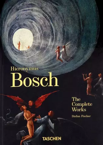 Hieronymus Bosch: Complete Works. 40th Anniversary Edition