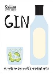 Gin : A Guide to the World's Greatest Gins