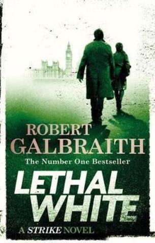 Lethal White : Cormoran Strike Book 4