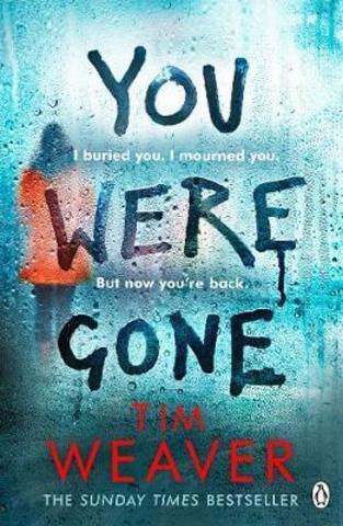 You Were Gone : The sinister and chilling new thriller from the Sunday Times bestselling author