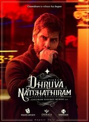 Dhruva Natchathiram (2022)