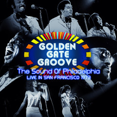 Сборник / Golden Gate Groove - The Sound Of Philadelphia Live In San Francisco 1973 (Limited Edition)(2LP)