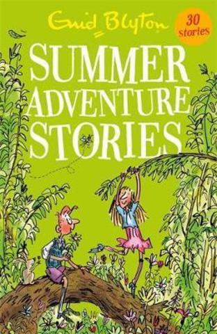 Summer Adventure Stories : Contains 25 classic tales