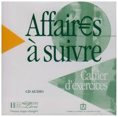 Affaires a suivre CD audio pour cahier d'exercices!!