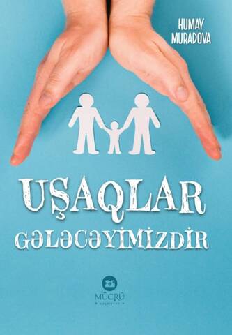 Uşaqlar gələcəyimizdir