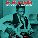 B.B. KING: The King Of The Blues (Винил)