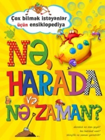 Nə, harada və nə zaman